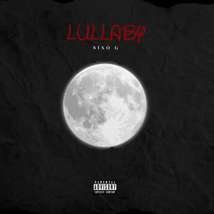 LULLABY - SiXO G