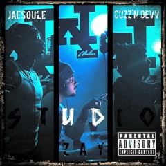 ZAY 🎹 JAESOULE 🎙 CUZZ'N DEVV 🎧 STUDIO