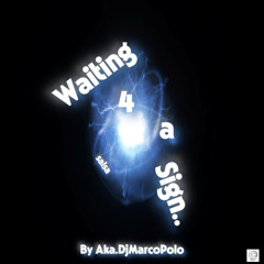 Waiting for a sign official