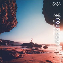 TAIGA - Your Body (fanion. Remix)
