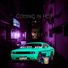 APM- Comin In Hot (ft. Pay-Dro) (prod. KiddDoxx)