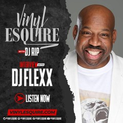 VINYL ESQUIRE WITH DJ FLEXX