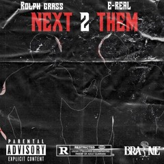 Next 2 Them feat. Rolph Grass