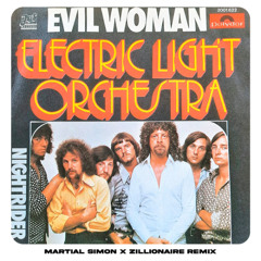 Evil Woman (Martial Simon x Zillionaire Remix) - Electric Light Orchestra [FILTERED PREVIEW]