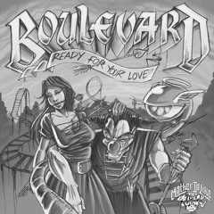 Ready For Your Love - Boulevard