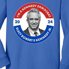 Im A Kennedy Democrat Elect Robert F Kennedy Jr For President Emblem Button T-Shirt