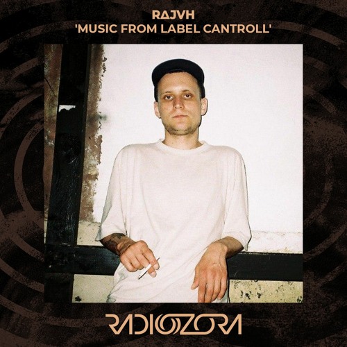 R∆JVH - Music from Label Cantroll | 24/07/2022