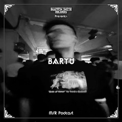 MSR Podcast 006 - Bartu (Summer Flex)
