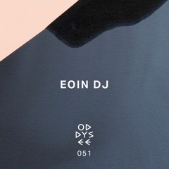 Oddysee 051 | 'Cloud Splash' by Eoin DJ