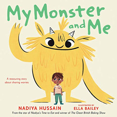 DOWNLOAD EBOOK 🖊️ My Monster and Me by  Nadiya Hussain &  Ella Bailey [KINDLE PDF EB