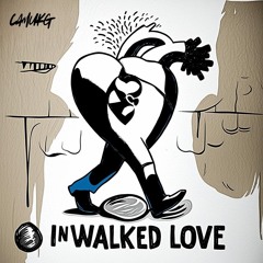 CamUKG - In Walked Love (FREE DOWNLOAD)