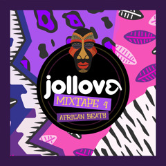JOLLOVE MIXTAPE 4 - African Beats