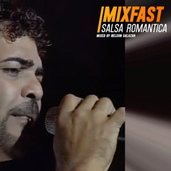 #MixFast Salsa Romantica - Nelson Salazar