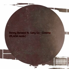 Benny Benassi ft. Gary Go - Cinema  (PLADA bootleg)