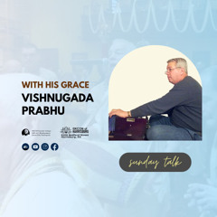 HG Vishnugada Prabhu - Special Sunday Feast - Srila Prabhupada Lilamrita - 10.5.2025