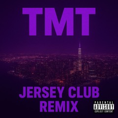 TMT - Qiuntellii (Jersey Club Remix)