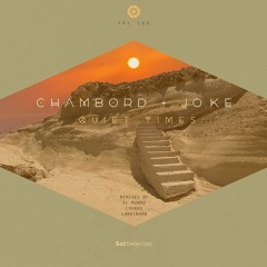 HMWL Premiere: Chambord, Jo.Ke - Quiet Times (El Mundo Remix)