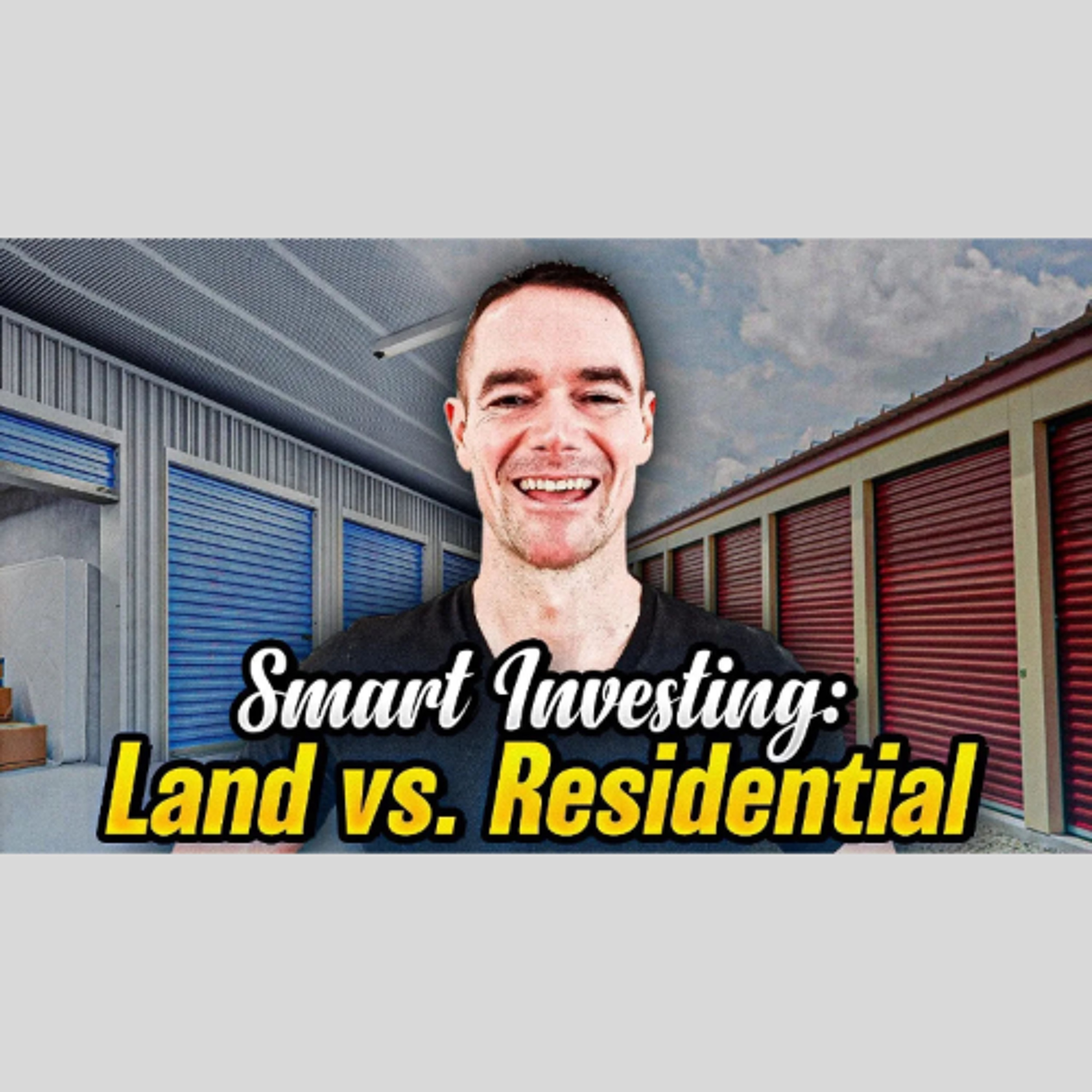 cover of episode Why Land & Self Storage Beat Residential Investing