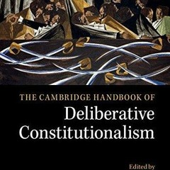 kindle onlilne The Cambridge Handbook of Deliberative Constitutionalism