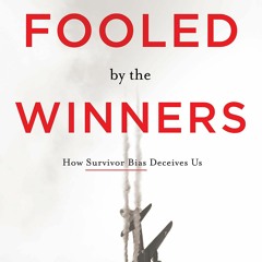 [EBOOK❤️PDF]⚡️ Fooled by the Winners How Survivor Bias Deceives Us
