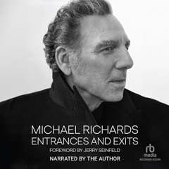 FREE Audiobook 🎧 : Entrances And Exits, By Michael Richards And Jerry Seinfeld
