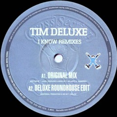 Tim Deluxe - I Know (DJ SWISHERMAN EDIT)