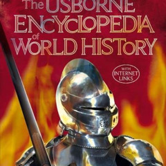 [DOWNLOAD] EPUB 💌 Encyclopedia of World History by  JANE ET AL BINGHAM PDF EBOOK EPU