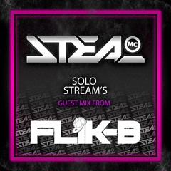 FLIK-B FT MC STEAL - SOLO STREAMS