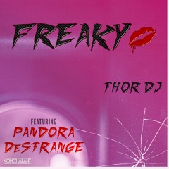 Freaky (Original Mix) Thor Dj (featuring Pandora DeStrange) 2022 - FREE DOWNLOAD