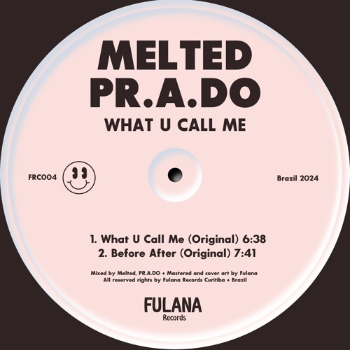 DJ MELTED,  PR.A.DO - What U Call Me (Original)