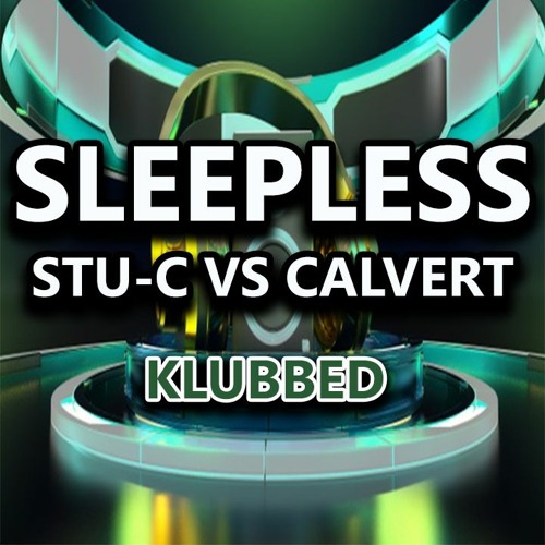 Sleepless - Stu-c Vs Calvert Mix