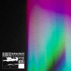 Blookers - Take Me Home [XONI]