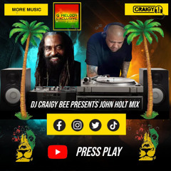 JOHN HOLT MIX (By Dj Craigy Bee)