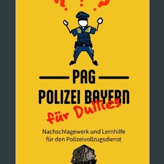 [PDF] 📕 PAG Polizei Bayern - für Dullies (German Edition) Pdf Ebook