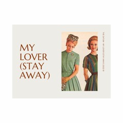 My Lover (Stay Away)