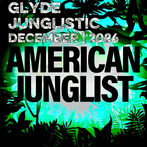AJS Exclusive GLYDE Junglistic December2024