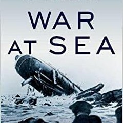 DOWNLOAD ✔️ (PDF) War at Sea A Shipwrecked History from Antiquity to the Twentieth Century