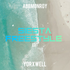 SIESTA FREESTYLE (ABB MONROY & YORXWELL EDIT)