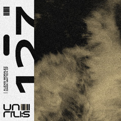 Première | Alexis Moralez - Dark Matter [UNRILIS127]