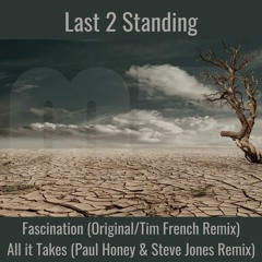 Last2Standing - All It Takes - Paul Honey& Steve Jones Melodic Beats Records