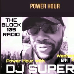 DJ Superb Power Hour mix(TheBlock105radio)eps.16