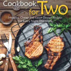VIEW KINDLE 📄 The Complete Cookbook for Two: Healthy, Cheap and Easy Dinner Recipes