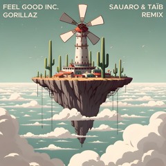Gorillaz - Feel Good Inc. (Sauaro & Taïb Remix)