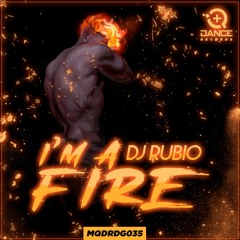 DJ Rubio - I'm A Fire
