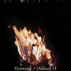 Riconvey / Chillout 13