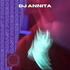 ProZeccoCast #65 DJ Annita