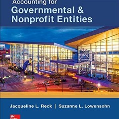 [Access] EBOOK 📩 Accounting for Governmental & Nonprofit Entities by  Jacqueline Rec