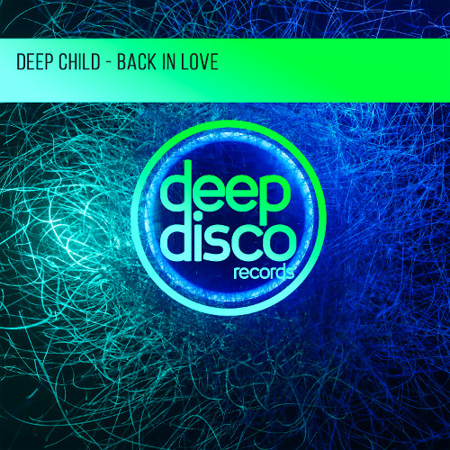 Deep Child - Back In Love