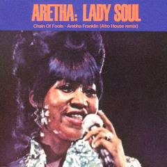 Aretha Franklin - Chain of fools (carleeto® Afro House remix)