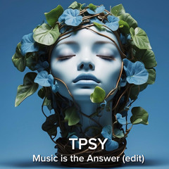 TPSY - Music Is The Answer  Remix (FREE DOWNLOAD)